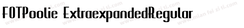 FOTPoolie ExtraexpandedRegular字体转换